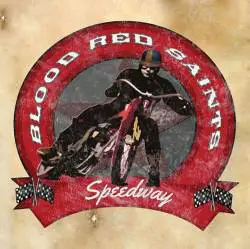 Blood Red Saints : Speedway